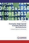 Exemplar High-Speed Scalable Network Architectures