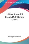 Le Rime Sparse E Il Trionfo Dell' Eternita (1897)