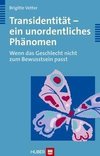 Transidentität - ein unordentliches Phänomen