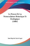 Le Proces De La Nomenclature Botanique Et Zoologique (1886)