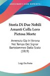 Storia Di Due Nobili Amanti Colla Loro Pietosa Morte