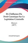 De L'Influence Du Droit Canonique Sur La Legislation Criminelle