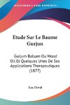 Etude Sur Le Baume Gurjun