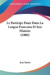 Le Participe Passe Dans La Langue Francaise Et Son Histoire (1880)