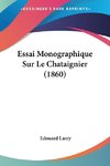 Essai Monographique Sur Le Chataignier (1860)