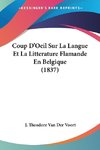 Coup D'Oeil Sur La Langue Et La Litterature Flamande En Belgique (1837)