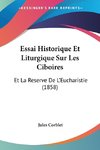 Essai Historique Et Liturgique Sur Les Ciboires