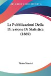 Le Pubblicazioni Della Direzione Di Statistica (1869)