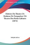 Histoire Du Theatre De Madame De Pompadour Dit Theatre Des Petits Cabinets (1874)