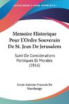 Memoire Historique Pour L'Ordre Souverain De St. Jean De Jerusalem