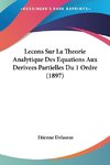 Lecons Sur La Theorie Analytique Des Equations Aux Derivees Partielles Du 1 Ordre (1897)