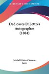 Dedicaces Et Lettres Autographes (1884)