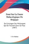 Essai Sur La Faune Malacologique De Belgique