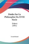 Etudes Sur La Philosophie Du XVIII Siecle