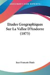 Etudes Geographiques Sur La Vallee D'Andorre (1875)