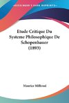 Etude Critique Du Systeme Philosophique De Schopenhauer (1893)