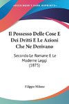 Il Possesso Delle Cose E Dei Dritti E Le Azioni Che Ne Derivano