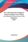 De La Revolution Economique Et Monetaire Qui Eut Lieu A Rome Au Milieu Du III Siecle Avant L'Ere Chretienne (1885)