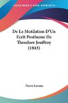 De La Mutilation D'Un Ecrit Posthume De Theodore Jouffroy (1843)