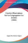 Courtes Observations Sur La Congregation Les Jesuites (1826)