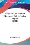 Etude Sur Une Ville Du Moyen Age Et De L'Ancien Regime (1862)