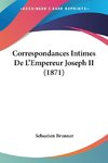 Correspondances Intimes De L'Empereur Joseph II (1871)