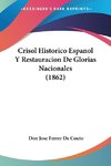 Crisol Historico Espanol Y Restauracion De Glorias Nacionales (1862)