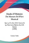 Etudes D'Histoire De Moeurs Et D'Art Musical