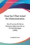 Essai Sur L'Etat Actuel De L'Administration