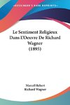 Le Sentiment Religieux Dans L'Oeuvre De Richard Wagner (1895)