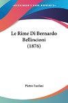 Le Rime Di Bernardo Bellincioni (1876)