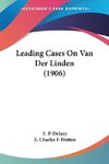 Leading Cases On Van Der Linden (1906)