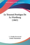 Le Tournoi Poetique De La Wartburg (1865)