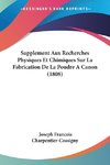 Supplement Aux Recherches Physiques Et Chimiques Sur La Fabrication De La Poudre A Canon (1808)