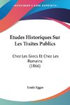 Etudes Historiques Sur Les Traites Publics