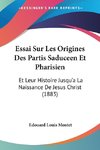 Essai Sur Les Origines Des Partis Saduceen Et Pharisien