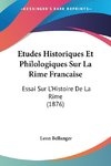 Etudes Historiques Et Philologiques Sur La Rime Francaise