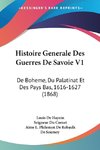 Histoire Generale Des Guerres De Savoie V1