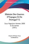 Histoire Des Guerres D'Espagne Et De Portugal V2