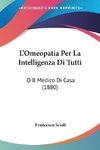 L'Omeopatia Per La Intelligenza Di Tutti