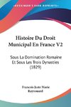 Histoire Du Droit Municipal En France V2