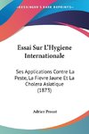 Essai Sur L'Hygiene Internationale