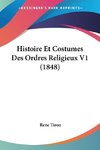 Histoire Et Costumes Des Ordres Religieux V1 (1848)