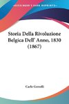 Storia Della Rivoluzione Belgica Dell' Anno, 1830 (1867)