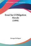 Essai Sur L'Obligation Morale (1898)