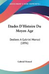 Etudes D'Histoire Du Moyen Age