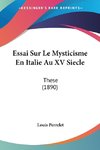 Essai Sur Le Mysticisme En Italie Au XV Siecle