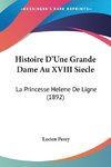 Histoire D'Une Grande Dame Au XVIII Siecle