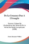 De La Croyance Due A L'Evangile