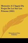 Memoire A L'Appui Du Projet De Loi Sur Les Prisons (1845)